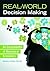 Real-World Decision Making by Morris Altman