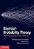 Bayesian Probability Theory: Applications in the Physical Sciences
