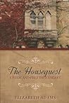 The Houseguest A Pride and Prejudice Vagary by Elizabeth     Adams
