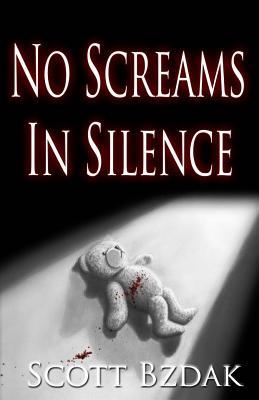 No Screams In Silence: Murder in the Eastern Panhandle of Kentucky (The Alexander/Steckler Files)