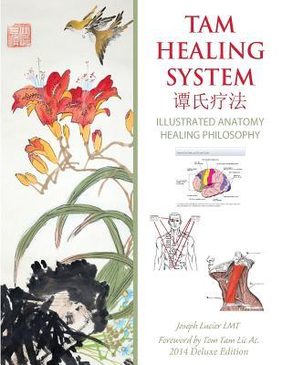 Tam Healing System - Illustrated Anatomy - Deluxe Edition - Black and White: Healing Philosophy and Point Location