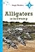 Alligators in the Swamp ~ L...
