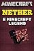 Minecraft Nether: A Minecraft Legend
