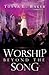 Worship Beyond the Song: From a Psalmist's Perspective