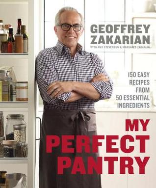 My Perfect Pantry: 150 Easy Recipes from 50 Essential Ingredients: A Cookbook (Hardcover)