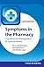 Symptoms in the Pharmacy: A...