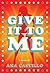 Give It to Me
