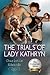 The Trials Of Lady Kathryn:...
