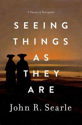 Seeing Things as They Are: A Theory of Perception (Hardcover)