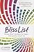 The Bliss List: Discover What Truly Makes You Happy--Then Land Your Dream Job