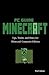 Minecraft PC Guide ( Computer Edition ): Tips, Tricks, and Hints for Minecraft Computer Edition