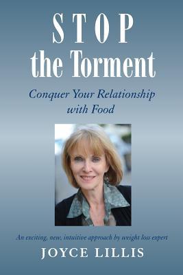 Stop the Torment: Conquer Your Relationship with Food
