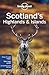 Lonely Planet Scotland's Highlands & Islands by Lonely Planet