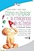 Cómo multiplicar la inteligencia de su bebé: Consiga que su bebé aprenda a leer, sepa matemáticas, hable otro idioma, nade, etc. (Best Book) (Spanish Edition)