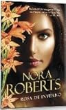 Rosa de Inverno by Nora Roberts