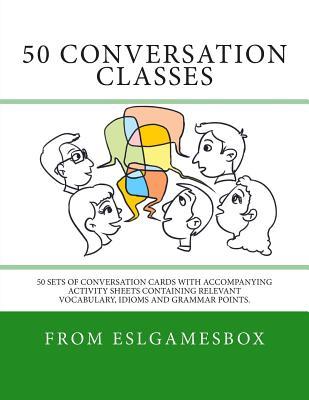 50 Conversation Classes: 50 sets of conversation questions with accompanying worksheets containing vocabulary, idioms and grammar activities.