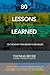 80 Lessons Learned: On the Road from $80,000 to $80,000,000