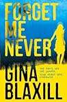 Forget Me Never by Gina Blaxill