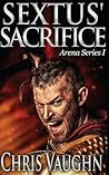Sextus' Sacrifice (Arena #1)