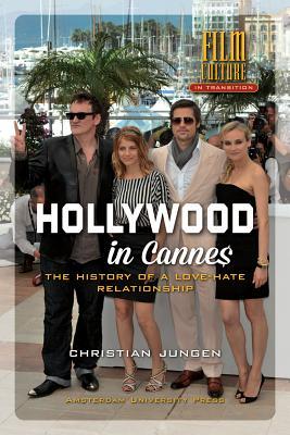 Hollywood in Cannes (Film Culture in Transition)