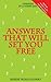 Answers That Will Set You Free