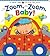 Zoom, Zoom, Baby!: