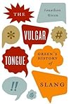 The Vulgar Tongue...