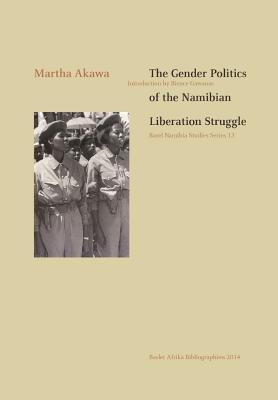The Gender Politics of the Namibian Liberation Struggle (Paperback)