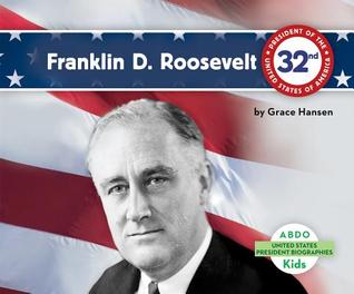 Franklin D. Roosevelt (Presidential Biographies)
