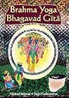 Brahma Yoga Bhagavad Gita (Commentaries)