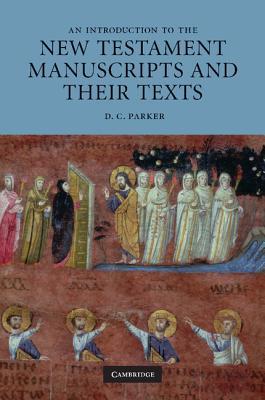 An Introduction to the New Testament Manuscripts and their Texts (Paperback)