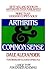 Arthritis and Common Sense by Dan Dale Alexander