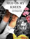 Mud On My Knees: ...