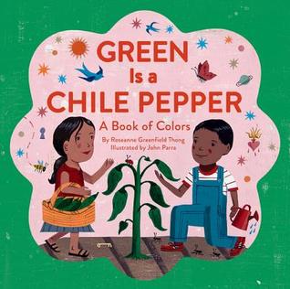Green is a Chili Pepper: A Book of Colors (Multicultural Shapes and Colors)