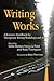 Writing Works: A Resource Handbook for Therapeutic Writing Workshops and Activities