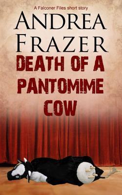 Death of a Pantomime Cow - A Falconer File Short Story (Kindle Edition)