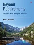 Beyond Requirements: Analysis with an Agile Mindset