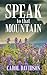 Speak to that Mountain
