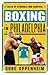 Boxing in Philadelphia: Tales of Struggle and Survival