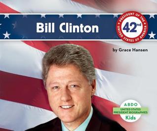 Bill Clinton (Presidential Biographies)