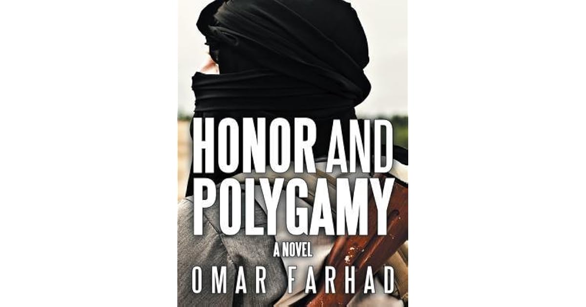 Honor And Polygamy By Omar Farhad