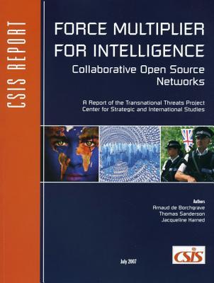Force Multiplier for Intelligence: Collaborative Open Source Networks Report (CSIS Report)