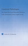 Gendered Pathologies: The Female Body and Biomedical Discourse in the Nineteenth-Century English Novel (Literary Criticism and Cultural Theory)