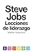 Steve Jobs: lecciones de liderazgo: (Lessons in Leadership) (Spanish Edition)
