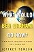 What Would Ben Graham Do Now?: A New Value Investing Playbook for a Global Age