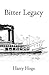 Bitter Legacy