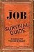 Your Job Survival Guide: A Manual for Thriving in Change