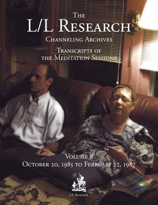 The L/L Research Channeling Archives - Volume 8