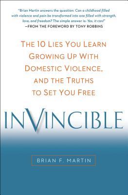 Invincible: The 10 Lies You Learn Growing Up with Domestic Violence, and the Truths to Set You Free (Hardcover)