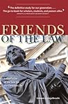 Friends of the Law: Luther's Use of the Law for the Christian Life Friends of the Law: Luther's Use of the Law for the Christian Life